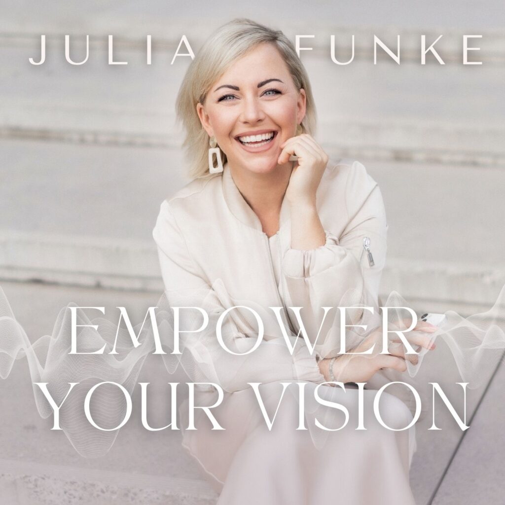 julia funke mentoring podcast cover empower your vision